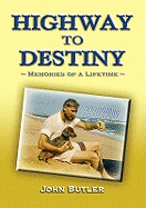 Highway to Destiny: Memories of a Lifetime