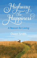 Highway to Happiness: A Reason for Living