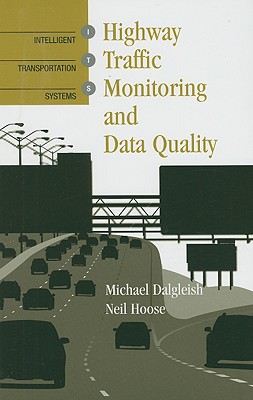 Highway Traffic Monitoring and Data Quality - Dalgleish, Michael, and Hoose, Neil