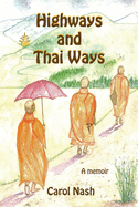 Highways and Thai Ways: A Memoir