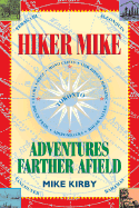 Hiker Mike: Adventures Farther Afield