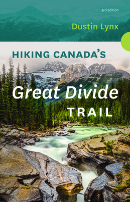 Hiking Canada's Great Divide Trail - Lynx, Dustin