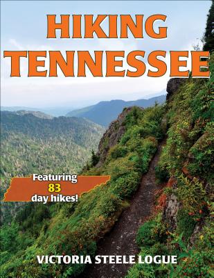Hiking Tennessee - Logue, Victoria Steele
