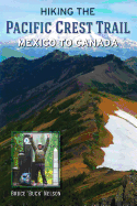 Hiking the Pacific Crest Trail: Mexico to Canada