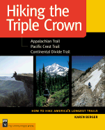 Hiking the Triple Crown: How to Hike America's Longest Trails