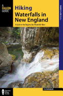 Hiking Waterfalls in New England: A Guide to the Region's Best Waterfall Hikes