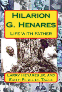 Hilarion G. Henares: Life with Father