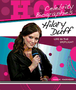 Hilary Duff: Life in the Spotlight