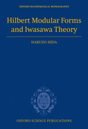 Hilbert Modular Forms and Iwasawa Theory