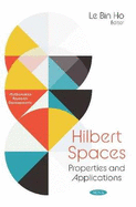 Hilbert Spaces: Properties and Applications