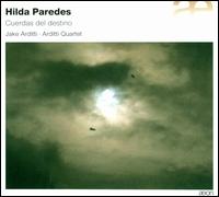 Hilda Paredes: Cuerdas del Destino - Arditti Quartet; Irvine Arditti (violin); Jake Arditti (counter tenor)