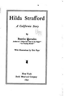 Hilda Strafford, a California story - Harraden, Beatrice