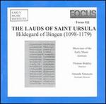 Hildegard of Bingen: The Lauds of Saint Ursula - Allison Zelles (vocals); Amanda Simmons (vocals); Andrea Fullington (vocals); Angela Mariani (vocals)