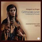 Hildegard von Bingen: Gttliches Licht - Antiphone & Psalmen