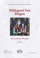 Hildegard von Bingen: Materiales para el Aula de Filosof?a