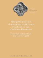 Hildegardis Bingensis Testamentum Propheticum: Zwei Werke Aus Dem Wiesbadener Riesenkodex, Prasentiert Und Ediert Von Jose Louis Narvaja Sj