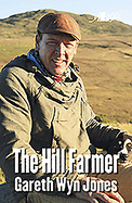 Hill Farmer, The - Gareth Wyn Jones: The Autobiography of Gareth Wyn Jones