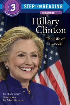 Hillary Clinton: The Life of a Leader - Corey, Shana