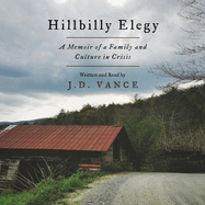 Hillbilly Elegy Lib/E: A Memoir of a Family and Culture in Crisis