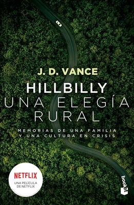 Hillbilly, Una Elega Rural: Memorias de Una Familia Y Una Cultura En Crisis / Hillbilly Elegy - Vance, J D