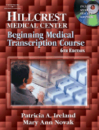 Hillcrest Medical Center: Beginning Medical Transcription Course