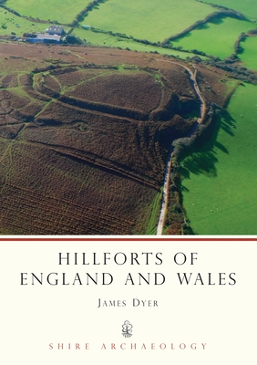 Hillforts of England & Wales - Dyer, James, Mr.