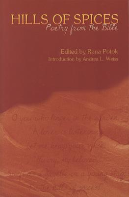 Hills of Spices: Poetry from the Bible - Potok, Rena, Dr. (Editor)