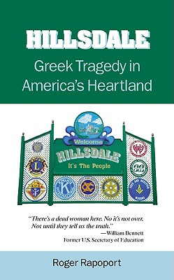 Hillsdale: Greek Tragedy in America's Heartland - Rapoport, Roger