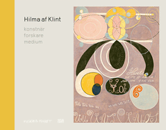 Hilma af Klint (Swedish edition): Konstnar, Forskare, Medium