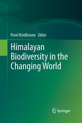 Himalayan Biodiversity in the Changing World - Kindlmann, Pavel (Editor)