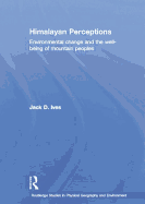 Himalayan Perceptions: Environmental Change and the Well-Being of Mountain Peoples