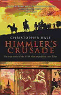 Himmler's Crusade: The True Story of the 1938 Nazi Expedition Into Tibet - Hale, Christopher