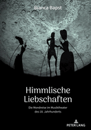 Himmlische Liebschaften: Die Mondreise Im Musiktheater Des 18. Jahrhunderts