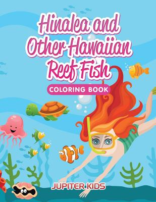 Hinalea and Other Hawaiian Reef Fish Coloring Book - Jupiter Kids