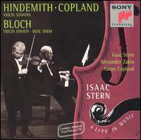 Hindemith, Copland: Violin Sonatas; Bloch: Violin Sonata; Baal shem - Aaron Copland (piano); Alexander Zakin (piano); Isaac Stern (violin)