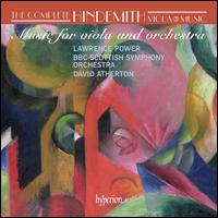 Hindemith: Music for Viola and Orchestra - Lawrence Power (viola); BBC Scottish Symphony Orchestra; David Atherton (conductor)
