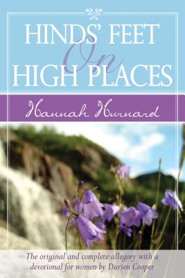 Hinds' Feet on High Places Devotional: The Original and Complete Allegory with a Devotional and Journal for Women - Hurnard, Hannah