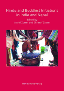 Hindu and Buddhist Initiations in India and Nepal