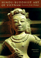 Hindu-Buddhist Art of Vietnam: Treasures from Champa
