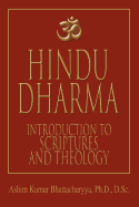 Hindu Dharma: Introduction to Scriptures and Theology