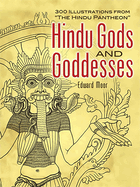 Hindu Gods and Goddesses: 300 Illustrations from the Hindu Pantheon
