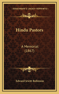 Hindu Pastors: A Memorial (1867)