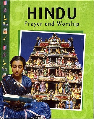 Hindu Prayer and Worship - Das, Rasamandala, and Ganeri, Anita