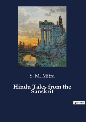 Hindu Tales from the Sanskrit - Mitra, S M