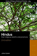 Hindus: Their Religious Beliefs and Practices