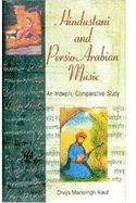 Hindustabi and Persio-Arabian Music: Indepth Comparative Study