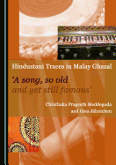 Hindustani Traces in Malay Ghazal: 'A song, so old and yet still famous'