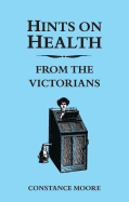 Hints on Health from the Victorians