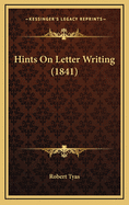 Hints on Letter Writing (1841)