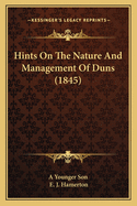 Hints On The Nature And Management Of Duns (1845)